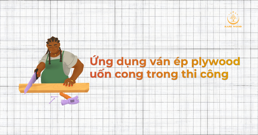 Ứng dụng ván ép plywood uốn cong trong thi công