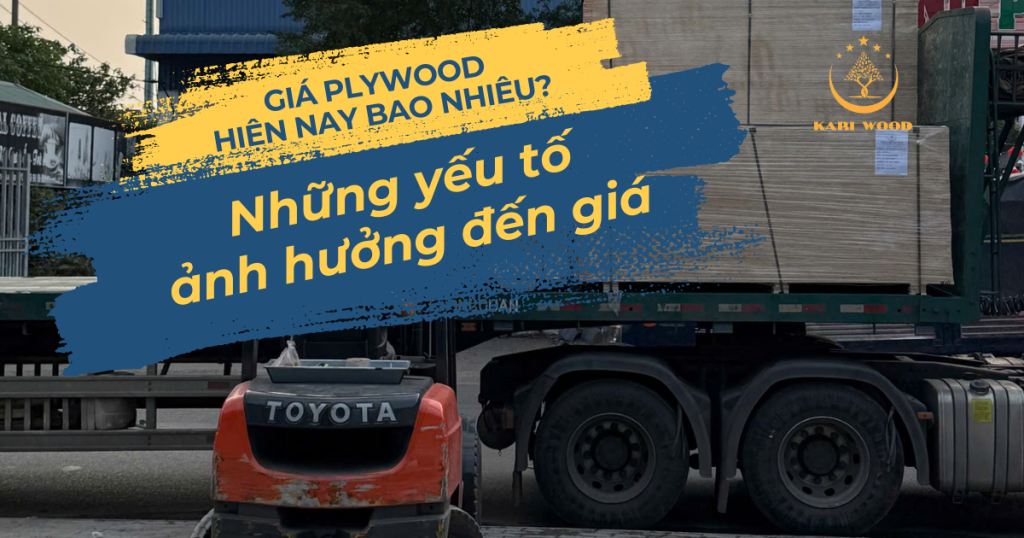 Giá plywood hiện nay bao nhiêu? Những yếu tố ảnh hưởng đến giá